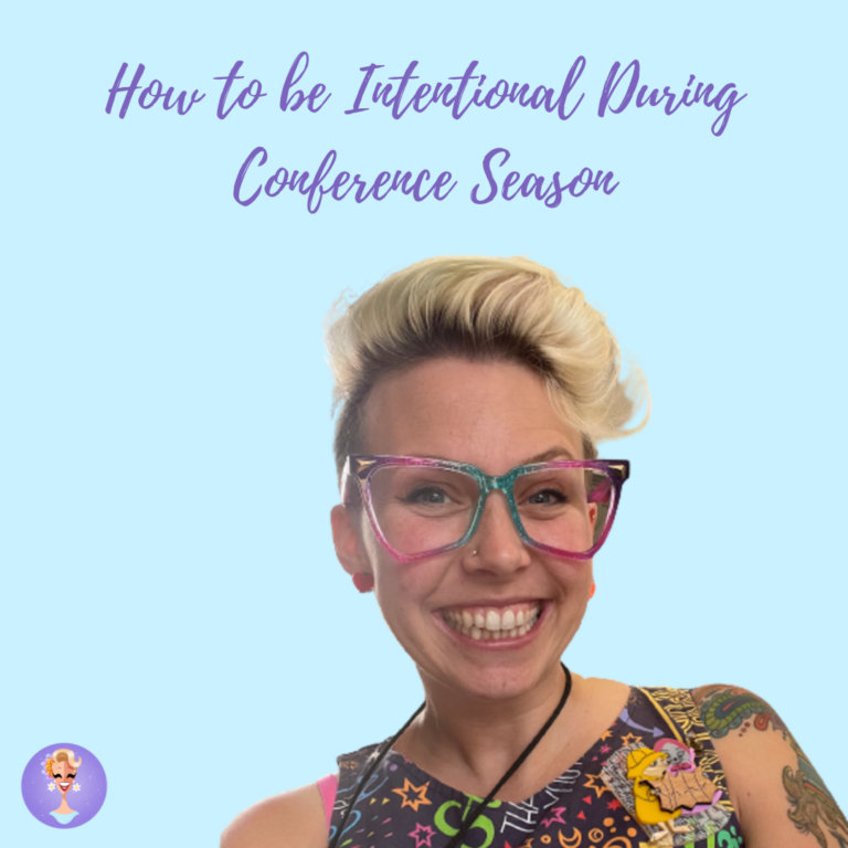 How To Be Intentional During Conference Season